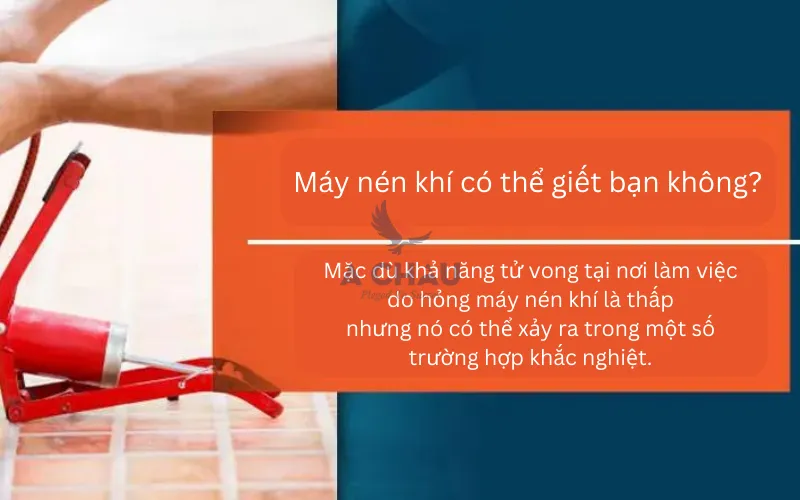 Máy nén khí có giết chết bạn không